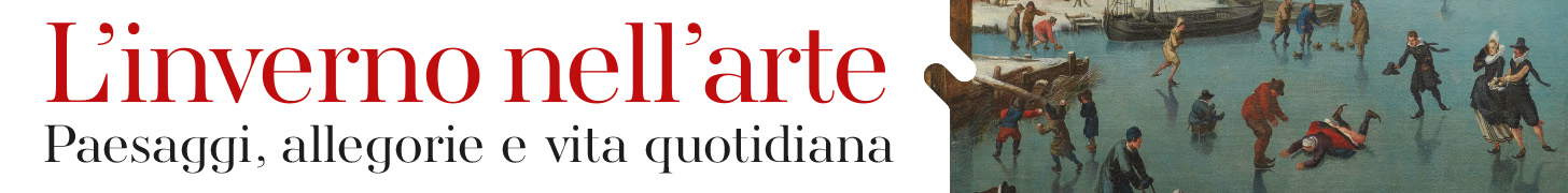 L’INVERNO NELL’ARTE. Paesaggi, allegorie e vita quotidiana - Castello del Buonconsiglio, fino al 15 marzo